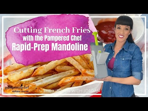 How To Cut French Fries with the Pampered Chef Rapid Prep Mandoline | Spring 2021