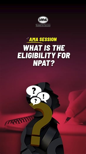 IPM BBA Prep with IMS on Instagram: "Thinking of appearing for NPAT but not sure if you’re eligible? 🤔 We’ve broken down everything you need to know, including common doubts, all in one video. . 🎥 Watch till the end to avoid missing out on key eligibility details! . (IMS India, NPAT, NPAT Eligibility, NPAT Attempts, NMIMS, Prep with IMS)"