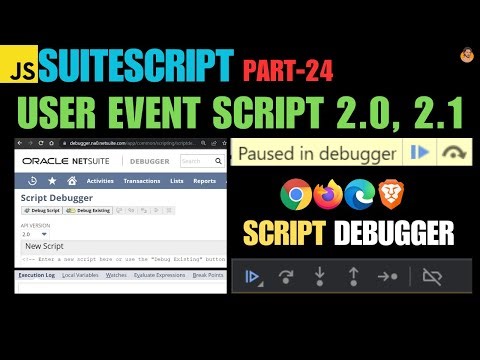 SuiteScript Tutorial - Debugging User Event Script 2.0, 2.1 | SuiteScript Debugger and Browser Tools