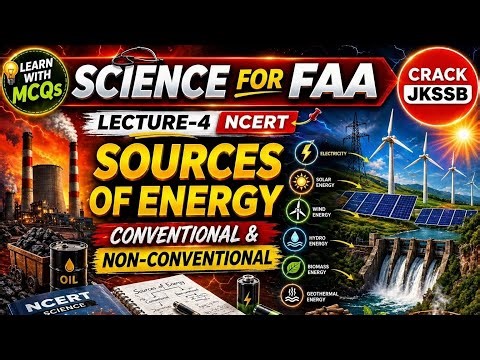 Sources of Energy | Conventional & Non-Conventional | Science | FAA