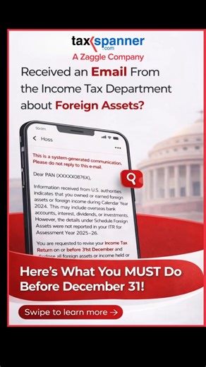 Many taxpayers in India receive such emails due to Schedule FA (Foreign Assets) disclosures, related to: • Foreign bank accounts • RSUs / ESOPs from foreign employers • Overseas investments & dividends • Foreign pension / retirement accounts • Crypto & digital assets on foreign exchanges ✅ This is usually a routine income tax verification ✅ No penalty in most genuine cases ✅ Filing a Revised Income Tax Return (ITR) on time helps avoid future notices ⏰ Last date to act: 31st December Get expert h