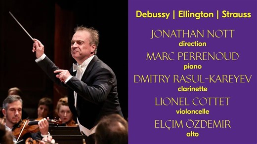 马克·佩勒努&乔纳森·诺特/瑞士罗曼德管弦乐团 | 演奏德彪西、理查德·施特劳斯等人作品 2022年瑞士日内瓦维多利亚音乐厅现场版
