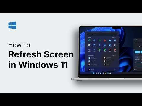 How to Refresh Screen in Windows 11 || Simple Steps to Keep It Updated