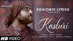 Song - Kasturi Music - Prasad S Lyrics - Kunaal Verma Music Produced & Arranged by: Prasad S Additional Programing - Tushar J Mixed and Mastered by Shadab Rayeen @ New Edge Assistant Engineers Pukhraj & Milan. Music Supervisor - Piush K Setth Flute: PMK Naveen Kumar Backing Vocals: Suzanne Dmello, Gary Misquitta, Murishka Dcruz Flute & backing vocals recorded @7Heaven Studio 7Heaven Studio Engineer: Harshul Khadse Music Label - Times Music #kasturi #arijitsingh #kunaalvermaa #rohitmixlyrics LYRI