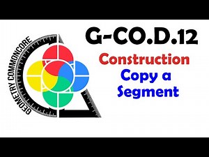 G-CO.D.12 Construction - Copy a Segment