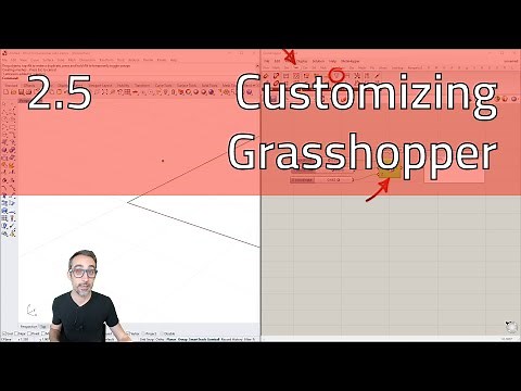 2.5 Customizing Grasshopper - Introduction to Parametric Modeling
