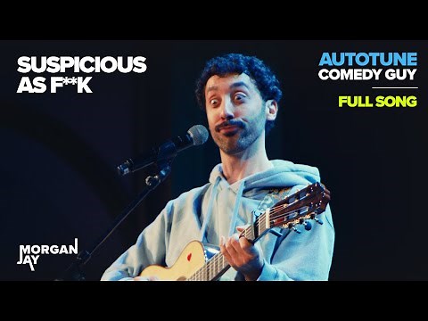 SUSPICIOUS AS F**K | Full Song | Morgan Jay Autotune Comedy Guy
