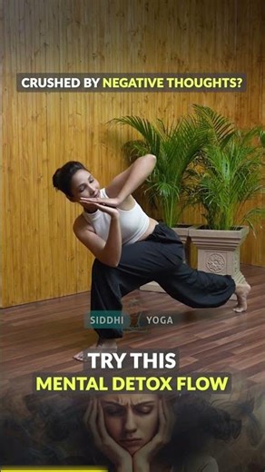 Crushed by Negative Thoughts? Try This Mental Detox Flow | Siddhi Yoga