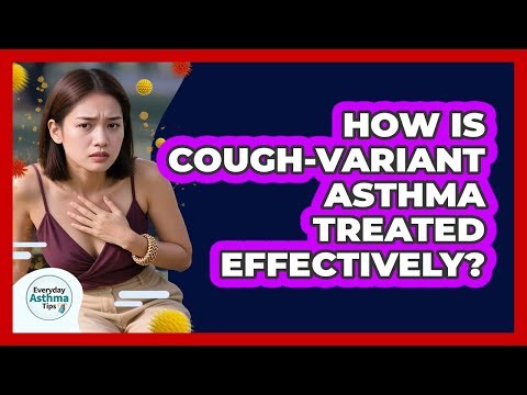 How Is Cough-Variant Asthma Treated Effectively?
