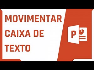 Como movimentar uma caixa de texto no PowerPoint | Dica Rápida #7