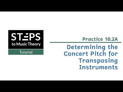 Practice 10.2A. Determining the Concert Pitch for Transposing Instruments