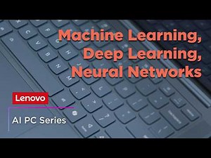 What are Machine Learning, Deep Learning, and Neural Networks? | AI PC Series