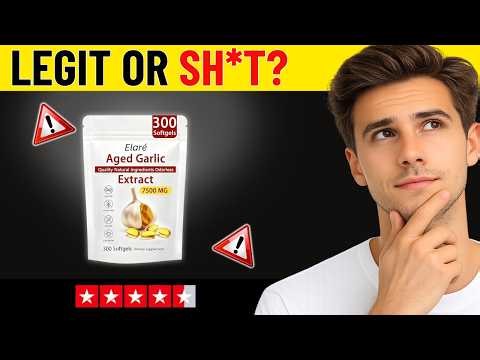 ELARE AGED GARLIC EXTRACT REVIEW - SCAM OR LEGIT? (2026)