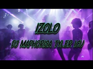 DJ Maphorisa, Tyler ICU, Visca, Madumane, Mpura, Daliwonga - Izolo (Lyrics)