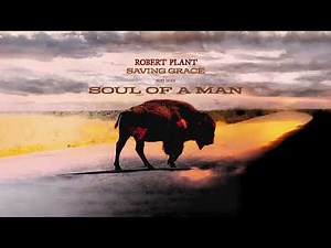Robert Plant - Soul of a Man (Official Audio)
