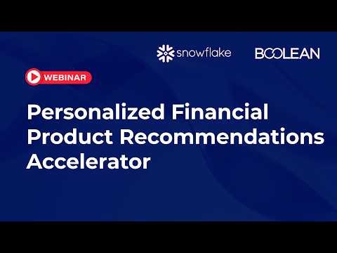 Webinar: Personalized Financial Product Recommendations | Snowflake Cortex AI