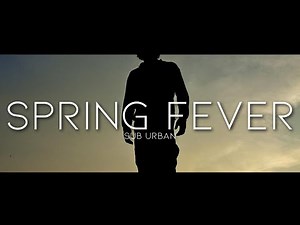 Sub Urban - Spring Fever (Lyrics)