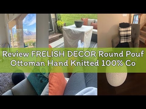 Review FRELISH DECOR Round Pouf Ottoman Hand Knitted 100% Cotton Pouf Foot Stool - Knitted Bean Bag