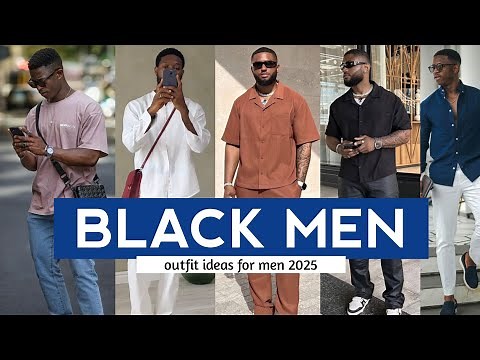 19 BLACK MEN outfit ideas 🔥 2025 black men fashion guide 🔥