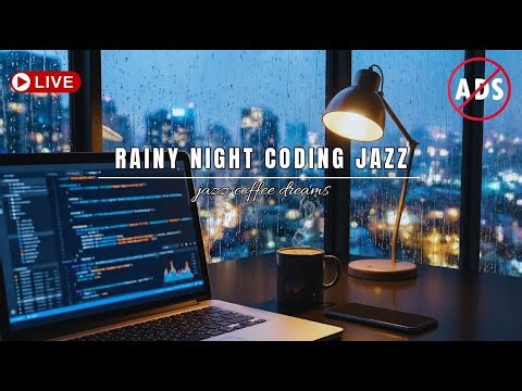 Rainy Night Coding Jazz ☔ Smooth Jazz for Focus, Deep Work & Late-Night Productivity