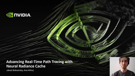 Advancing Real-Time Path Tracing with Neural Radiance Cache S51967 | GTC Digital Spring 2023 | NVIDIA On-Demand