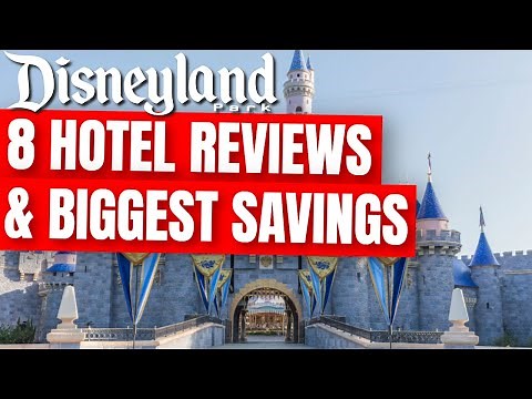 8 GREAT Hotels Near Disneyland | Hotel Tours