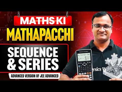 Sequence & Series | JEE Advanced Mathematics | Math's ki Mathapacchi | JEE 2027