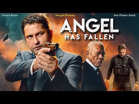 Angel Has Fallen (2019) Movie | Gerard Butler, Morgan Freeman, Jada Pinkett Smith | Review and Facts