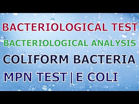BACTERIOLOGICAL TEST | MPN TEST| E COLI | COLIFORM BACTERIA | MICROBIOLOGY| BACTERIOLOGICAL ANALYSIS