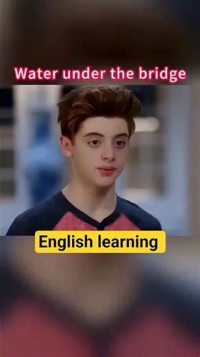 Water Under the Bridge 😌 | English Idiom#ytshorts