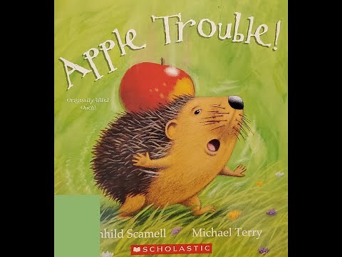 Apple Trouble! Read Aloud by Ragnhild Scamell