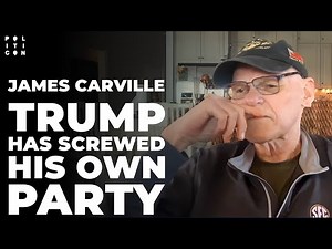 James Carville: Trump Has Screwed His Own Party