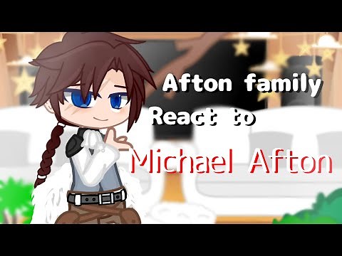 Afton family react to Michael ||`Afton Family×||•FNAF•||`Enjoy~