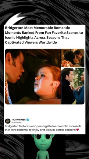 Bridgerton most memorable romantic moments ranked from fan favorites to iconic highlight #bridgerton