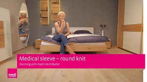 Donning a round knit medical sleeve with medi’s Armbutler