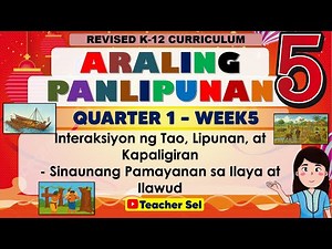AP 5 Quarter 1 Week 5 Revised K-12 - Interaksiyon ng Tao, Lipunan, at Kapaligiran - Ilaya at Ilawud