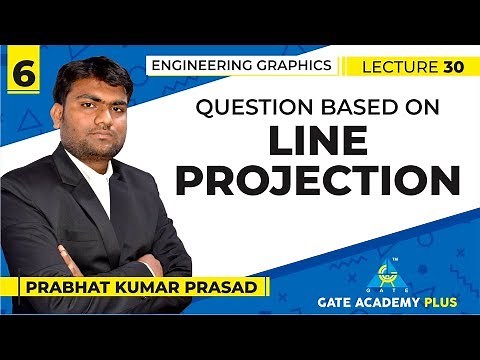 Engineering Graphics | Question Based on Line Projection | 6 (Lecture 30)