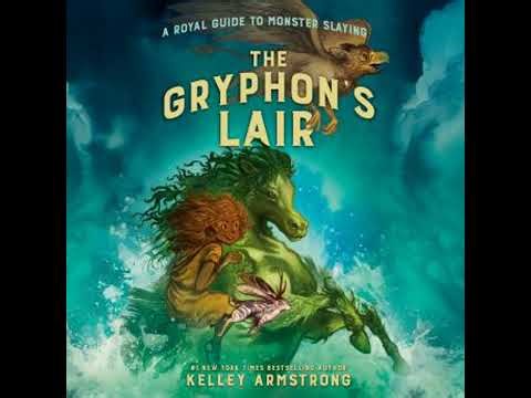 Gryphon's Lair: Royal Guide to Monster Slaying, Book 2 - Kelley Armstrong