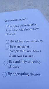 Question 4 (1 point)How does the resolution inference rule der... | Filo