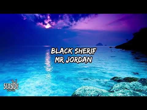 Black Sherif - Mr Jordan (Official Lyrics Video)