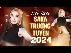 Liên Khúc Saka Trương Tuyền 2024 - Người Thương Hay Người Dưng & Người Đành Lòng Vội Quên