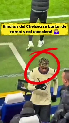 Reacción de Lamine Yamal tras burla de aficionados del Chelsea