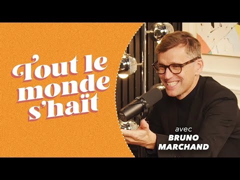 Tout le monde s'haït - Bruno Marchand