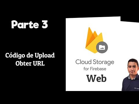 Firebase Storage Web - Parte 3 - Obter Url Imagem