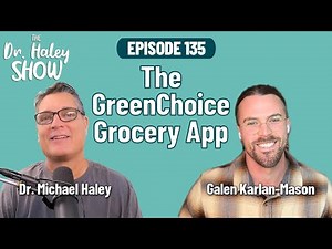 GreenChoice Food Scanner App Review – Make Smarter Grocery Choices |Dr Haley