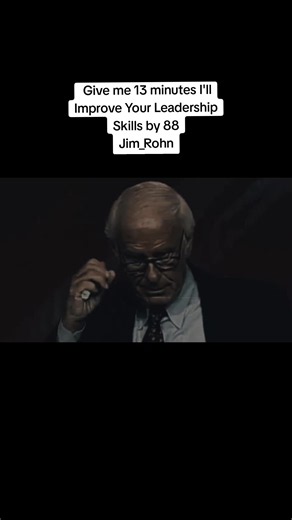 Improve Your Leadership Skills in 13 Minutes — Jim Rohn Tips