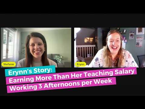Erynn’s Story: Earning More Than Her Teaching Salary Working 3 Afternoons per Week