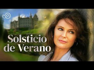 Ella Pondrá a Prueba su Amor | Solsticio de Verano 💔 Peliculas Completas en Español Latino