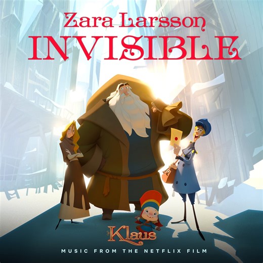Invisible (from the Netflix Film Klaus) - Single by Zara Larsson on Apple Music