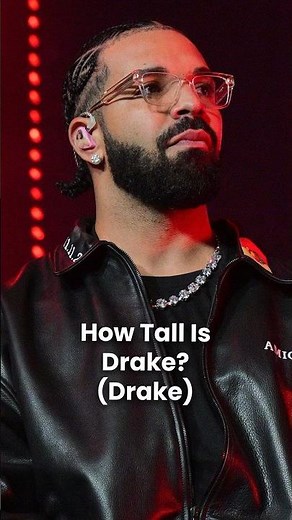 How Tall is Drake? (Height)